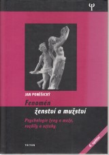 Poněšický Jan: Fenomén ženství a mužství. Psychologie ženy a muže, rozdíly a vztahy