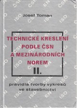 Toman Josef: Technické kreslení podle ČSN a mezinárodních norem II.