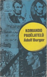Burger Adolf: Komando padělatelů