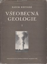 Kettner Radim: Všeobecná geologie I. Stavba zemské kůry