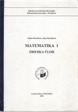 Horáková Galina, Starečková Anna: Matematika 1. Zbierka úloh