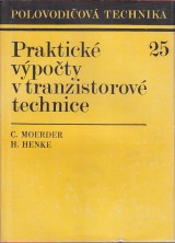 Moerder Curt,Henke Horst: Praktické výpočty v tranzistorové technice