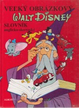 Disney Walt: Veľký obrázkový slovník anglicko-slovenský