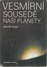 Kopal Zdeněk: Vesmírní sousedé naší planety