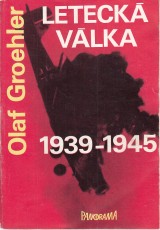 Groehler Olaf: Letecká válka 1939-1945