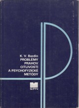 Bardin Kirill Vasilievič: Problémy prahov citlivosti a psychofyzické metódy