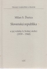 Ďurica Milan S.: Slovenská republika a jej vzťahy k Svätej stolici ( 1939-1940 )