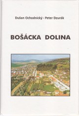 Ochodnický Dušan, Dzurák Peter: Bošácka dolina