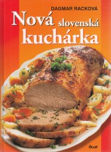 Racková Dagmar: Nová slovenská kuchárka
