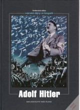 : Vojenské dějiny ve fotografii. Adolf Hitler