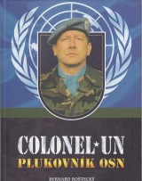 Roštecký Bernard: Plukovník OSN. Colonel UN