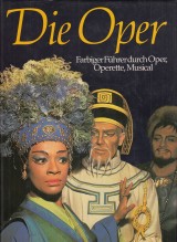 Zöchling Dieter: Die Oper. Westermanns farbiger Führer durch Oper, Operette, Musical