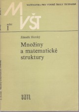 Horský Zdeněk: Množiny a matematické struktury