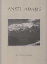 Jennings Kate F.: Ansel Adams