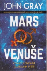 Gray John: Mars a Venuše. Vztahy v denšním globálním světě