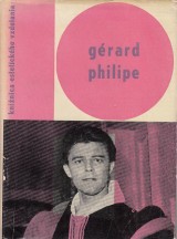 Philipová Anna: Gérard Philipe. Spomienky a svedectvá