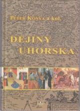 Kónya Peter a kol.: Dejiny Uhorska (1000-1918 )