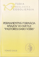Galis Tomáš: Permanetná formácia kňazov vo svetle Pastores Dabo Vobis