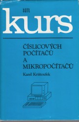 Krištoufek Karel: Kurs číslicových počítačů a mikropočítačů