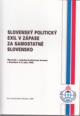 : Slovenský politický exil v zápase za samostatné Slovensko