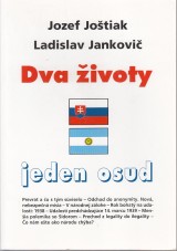Joštiak Jozef, Jankovič Ladislav: Dva životy jeden osud