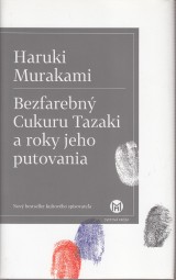 Murakami Haruki: Bezfarebný Cukuru Tazaki a roky jeho putovania