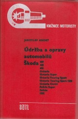 Andrt Jaroslav: Údržba a opravy automobilů ŠKODA 440, 445, 450, Octavia….