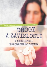 Palušková Monika a kol.: Drogy a závislosti v ambulancii všeobecného lekára