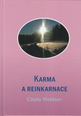 Weidner Gisela: Karma a reinkarnace