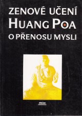 : Zenové učení Huang Poa o přenosu mysli