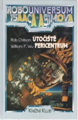 Chilson Rob, Wu William F.: Útočistě. Pericentrum