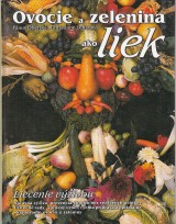 Oberbeil Klaus, Lentzová Christiane: Ovocie a zelenina ako liek