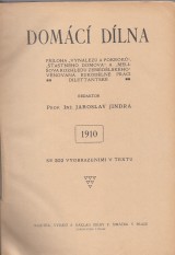 Jindra Jaroslav red.: Domácí dílna 1910