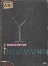 Švec František: Farmakodynamika liekov zo stránky experimentálnej a klinickej I.-II.zv