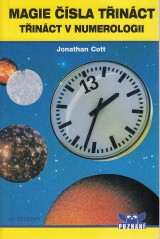 Cott Jonathan: Magie čísla trináct. Třináct v numerologii