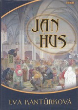 Kantůrková Eva: Jan Hus