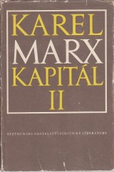 Marx Karel: Kapitál II. Kritika politické ekonomie .Proces ob?hu kapitálu