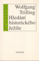 Trilling Wolfgang: Hledání historického Ježíše