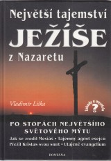 Liška Vladimír: Největší tajemství Ježíše z Nazaretu