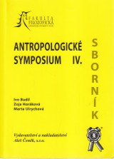 Budil Ivo a kol.: Antropologické symposium IV. Plzeň 1.7.-2.7. 2005
