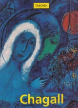 Walther Ingo F., Metzger Rainer: Marc Chagall 1887-1985. Malířství jako poezie