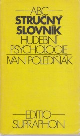 Poledňák Ivan: Stručný slovník hudební psychologie