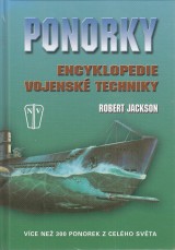 Jackson Robert: Ponorky. Encyklopedie vojenské techniky
