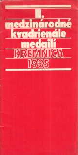Šeňová Naďa zost.: I. medzinárodné kvadrienále medailí Kremnica 1985