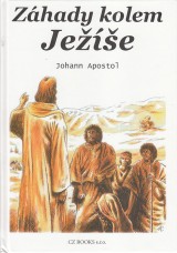 Johann Apostol: Záhady kolem Ježíše