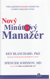 Blanchard Ken, Johnson Spencer: Nový minútový manažér