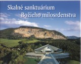 Siepak Alžbeta: Skalné sanktuárium Božieho milosrdenstva Ladce-hora Butkov