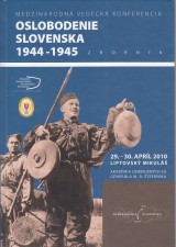 Kováčová Viera a kol.: Oslobodenie Slovenska 1944-1945. Zborník