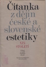 Dostál Vladimír zost.: Čítanka z dějin české a slovenské estetiky XIX.století