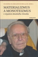 Pavle Ondrej: Materializmus a monoteizmus v myslení dnešného človeka